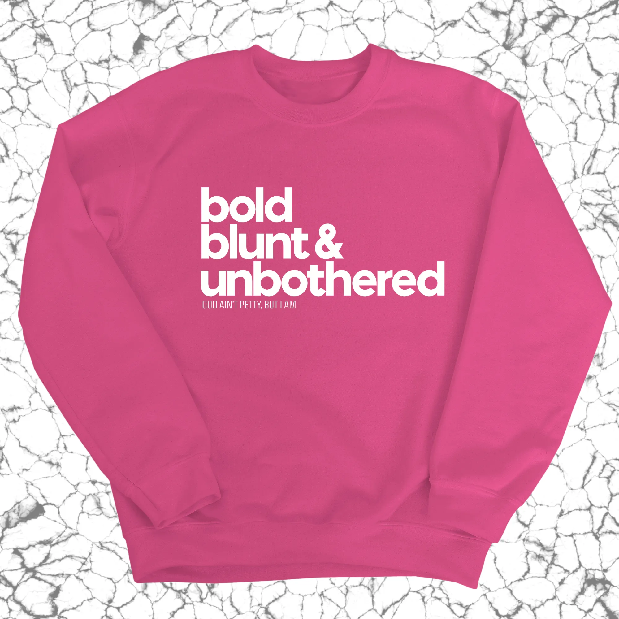 Bold Blunt & Unbothered Unisex Sweatshirt