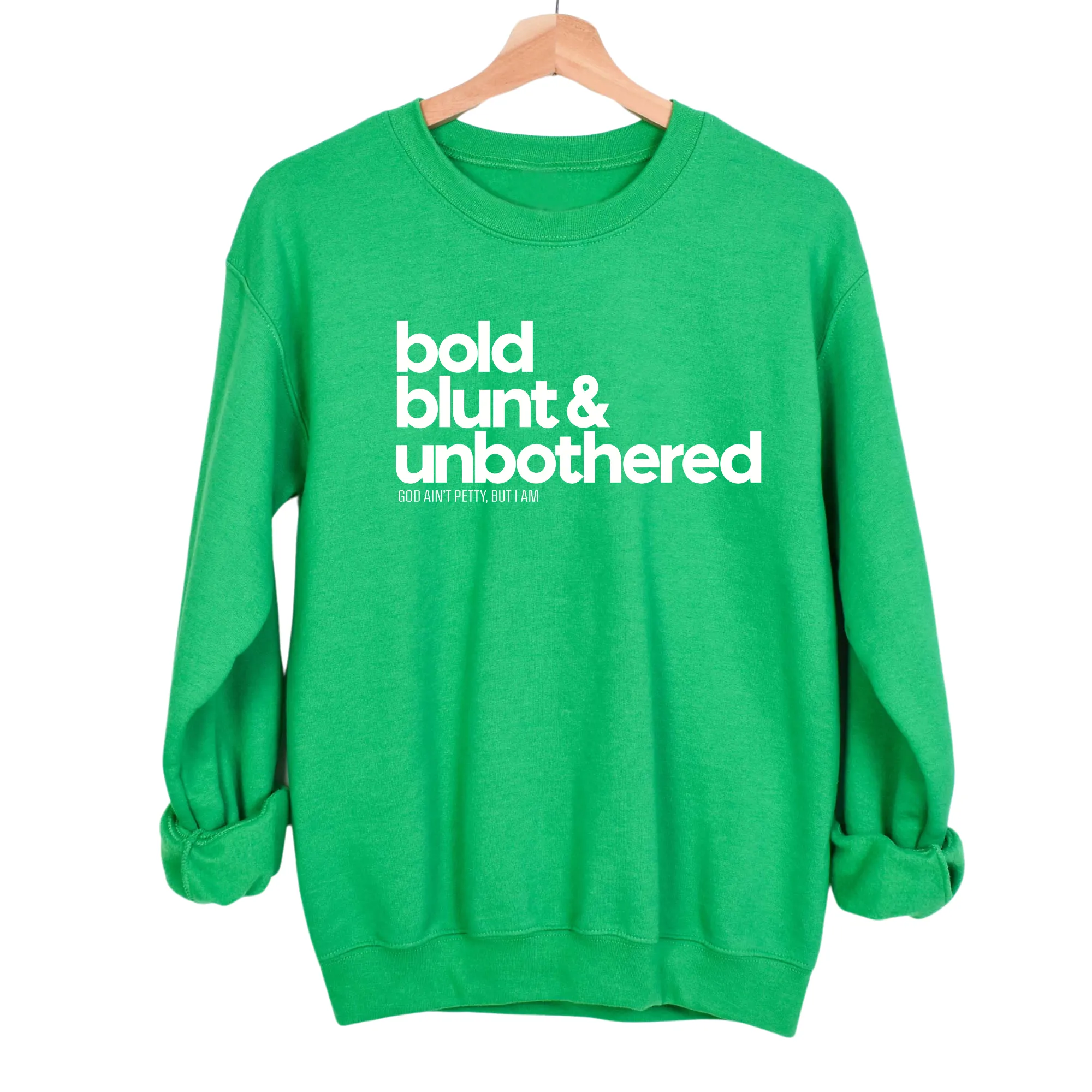 Bold Blunt & Unbothered Unisex Sweatshirt