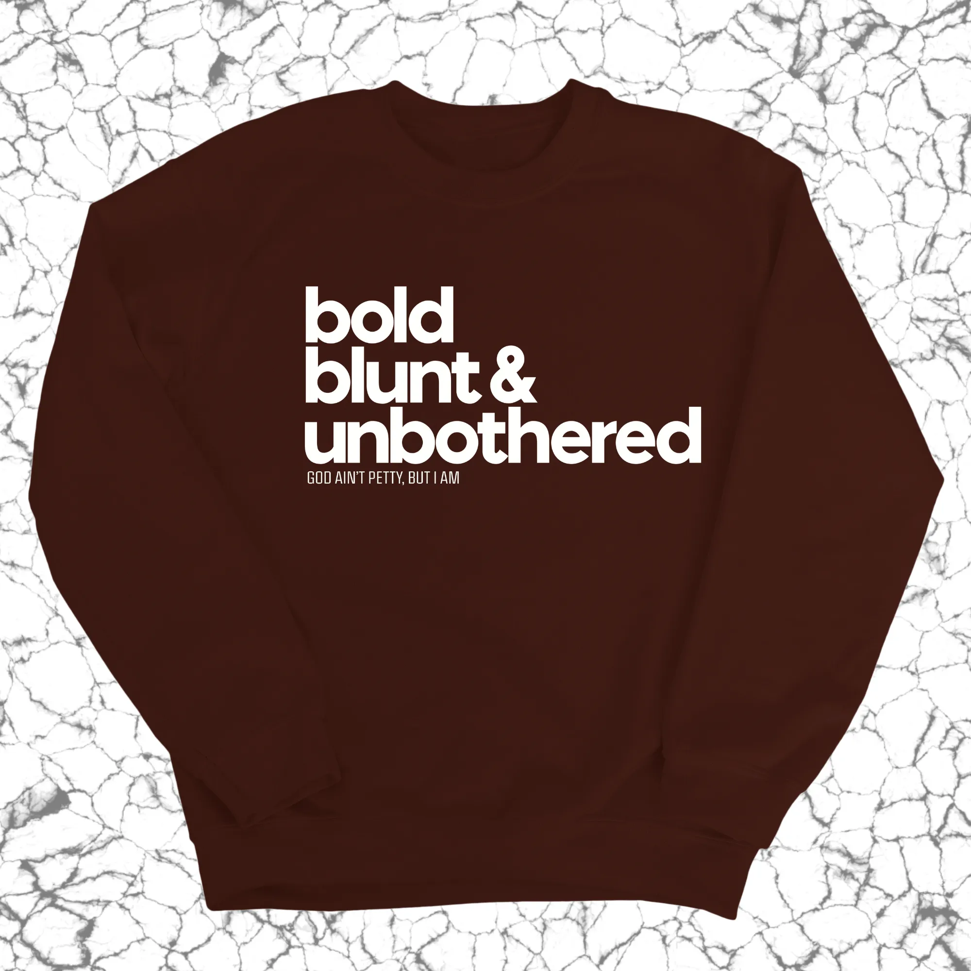 Bold Blunt & Unbothered Unisex Sweatshirt