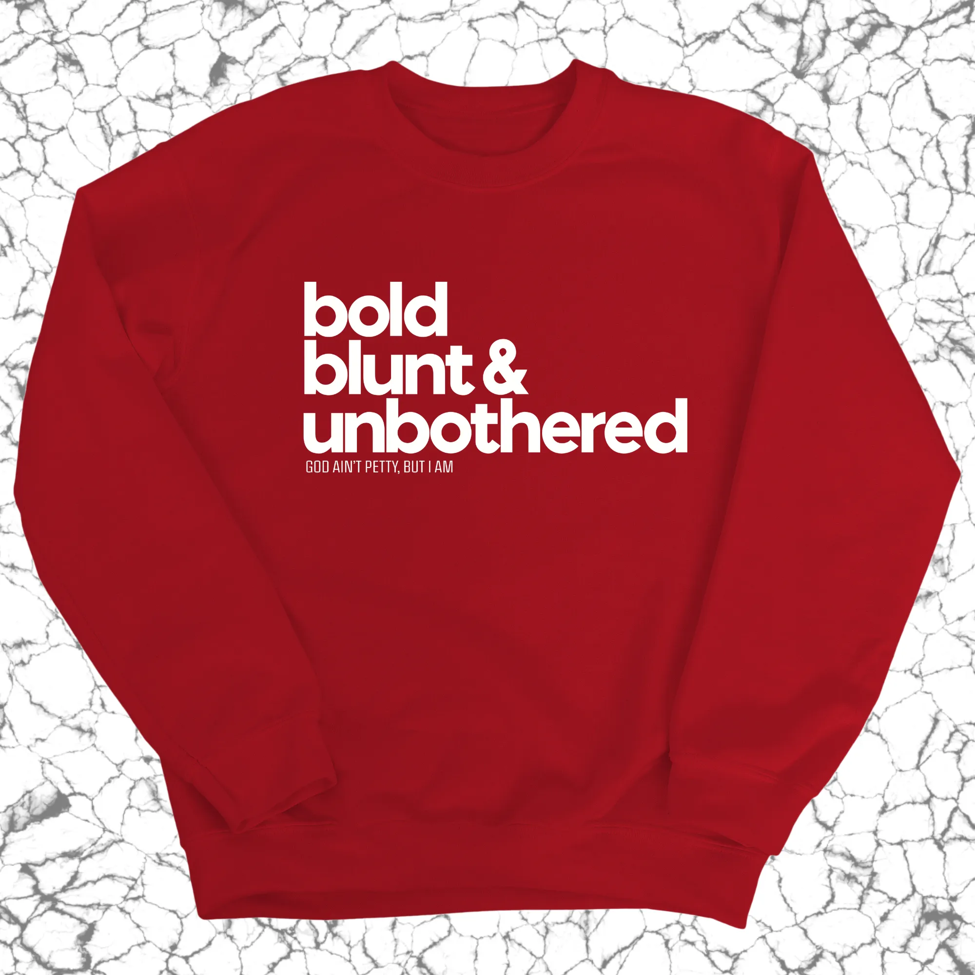 Bold Blunt & Unbothered Unisex Sweatshirt