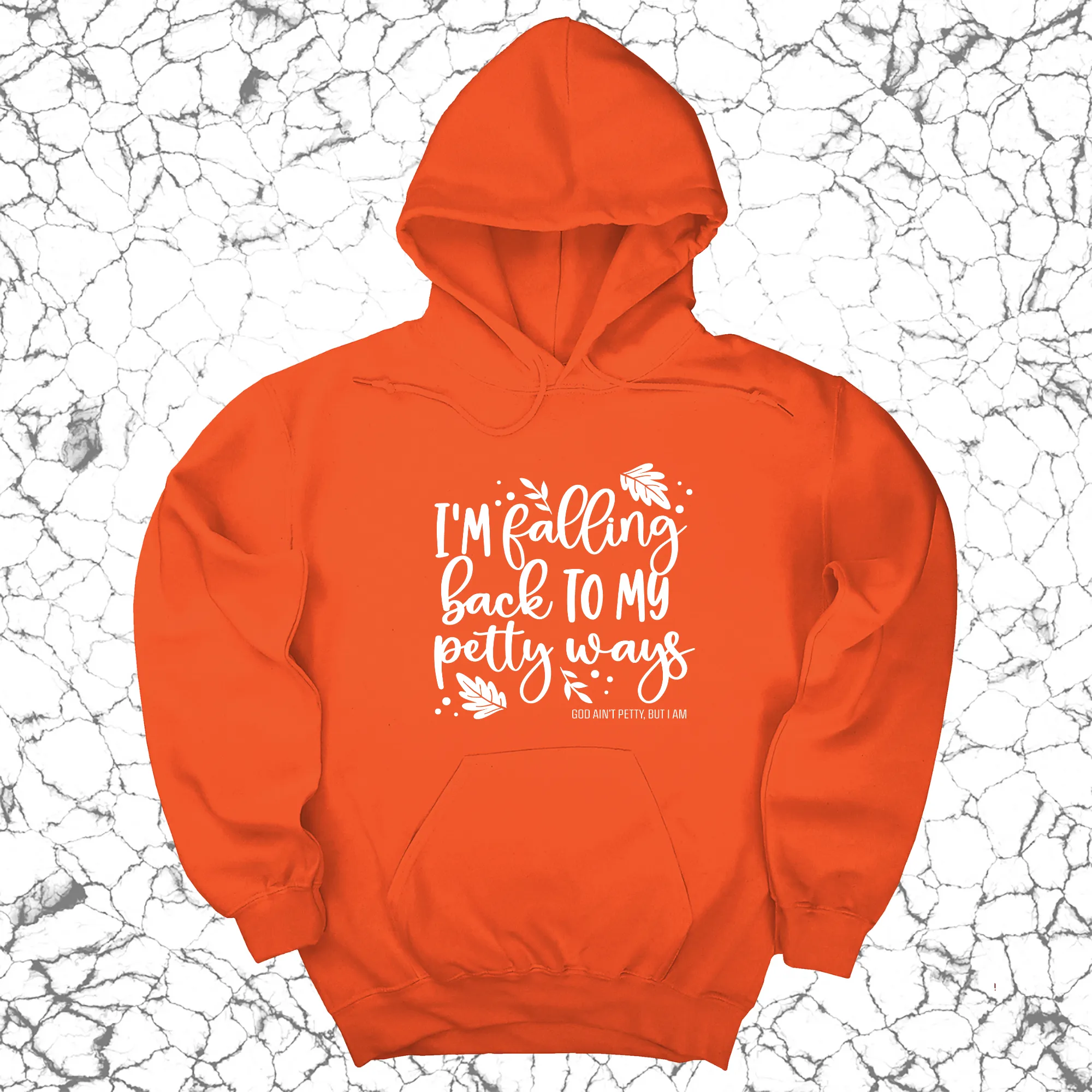 I'm Falling Back to my Petty Ways Unisex Hoodie