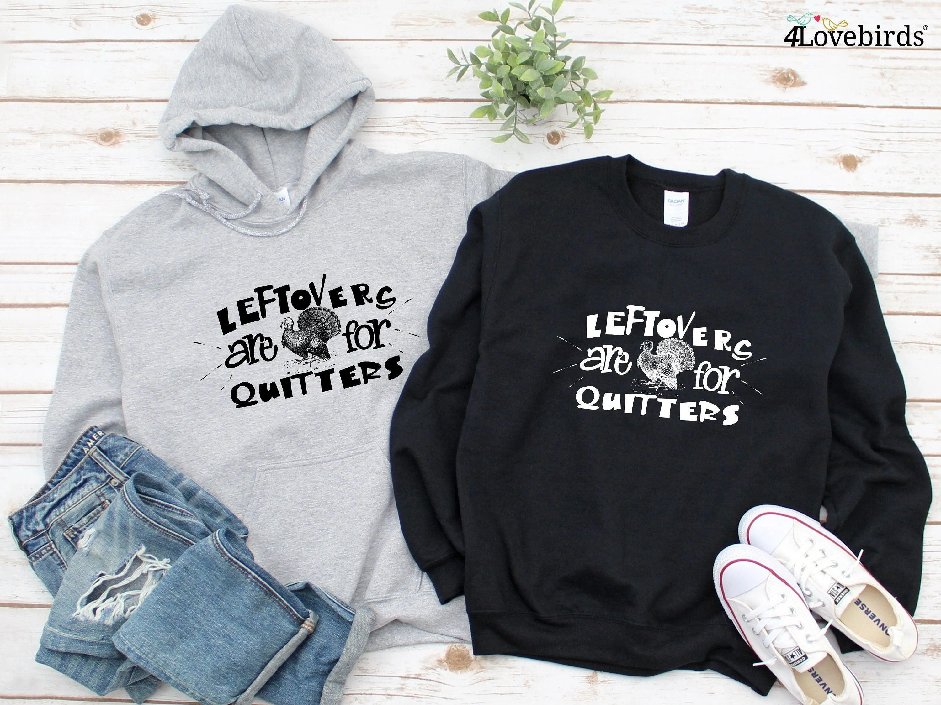 Leftovers Are For Quitters Hoodie - Thanksgiving Shirt - Family Thanksgiving Shirt - Funny Thanksgiving Tee - Thanksgiving Gifts