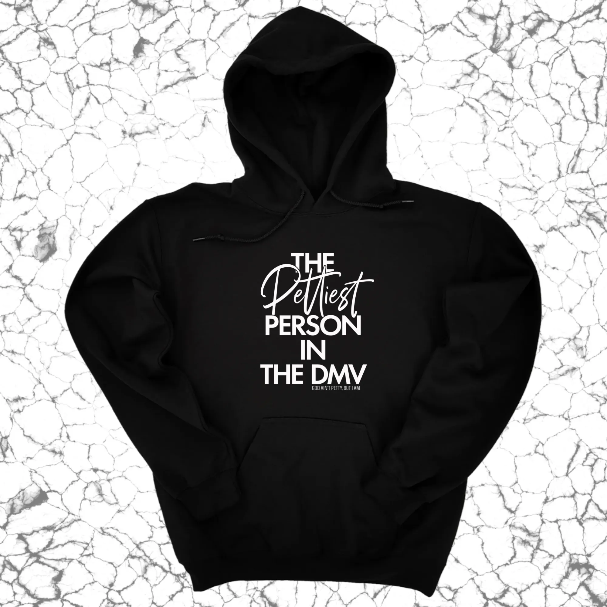 The Pettiest Person in the DMV Unisex Hoodie